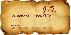 Galambosi Tihamér névjegykártya